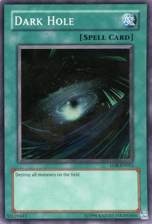 Dark Hole (Spell) [LOB-052] Super Rare