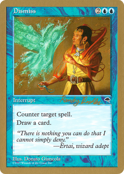 Dismiss (Randy Buehler) [World Championship Decks 1998]