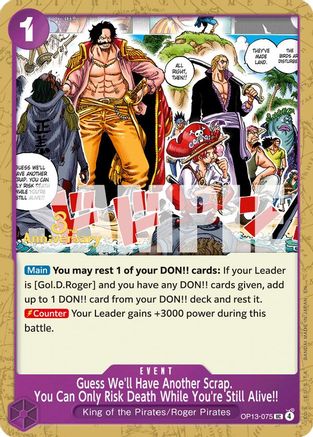 Guess We'll Have Another Scrap. You Can Only Risk Death While You're Still Alive!! [Carrying On His Will: 3rd Anniversary Tournament Cards] Uncommon