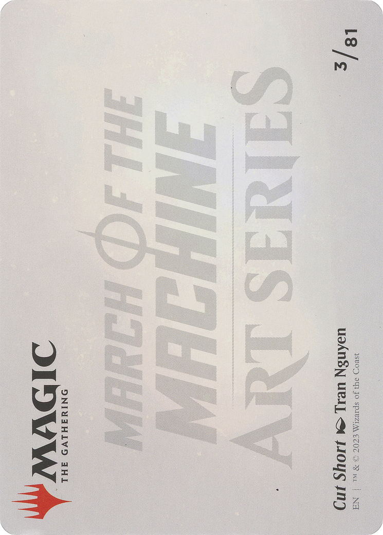 Cut Short // Cut Short (AMOM-003) - March of the Machine Art Series (Borderless) Foil