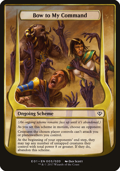 Bow to My Command (Schemes) [Archenemy: Nicol Bolas Schemes]