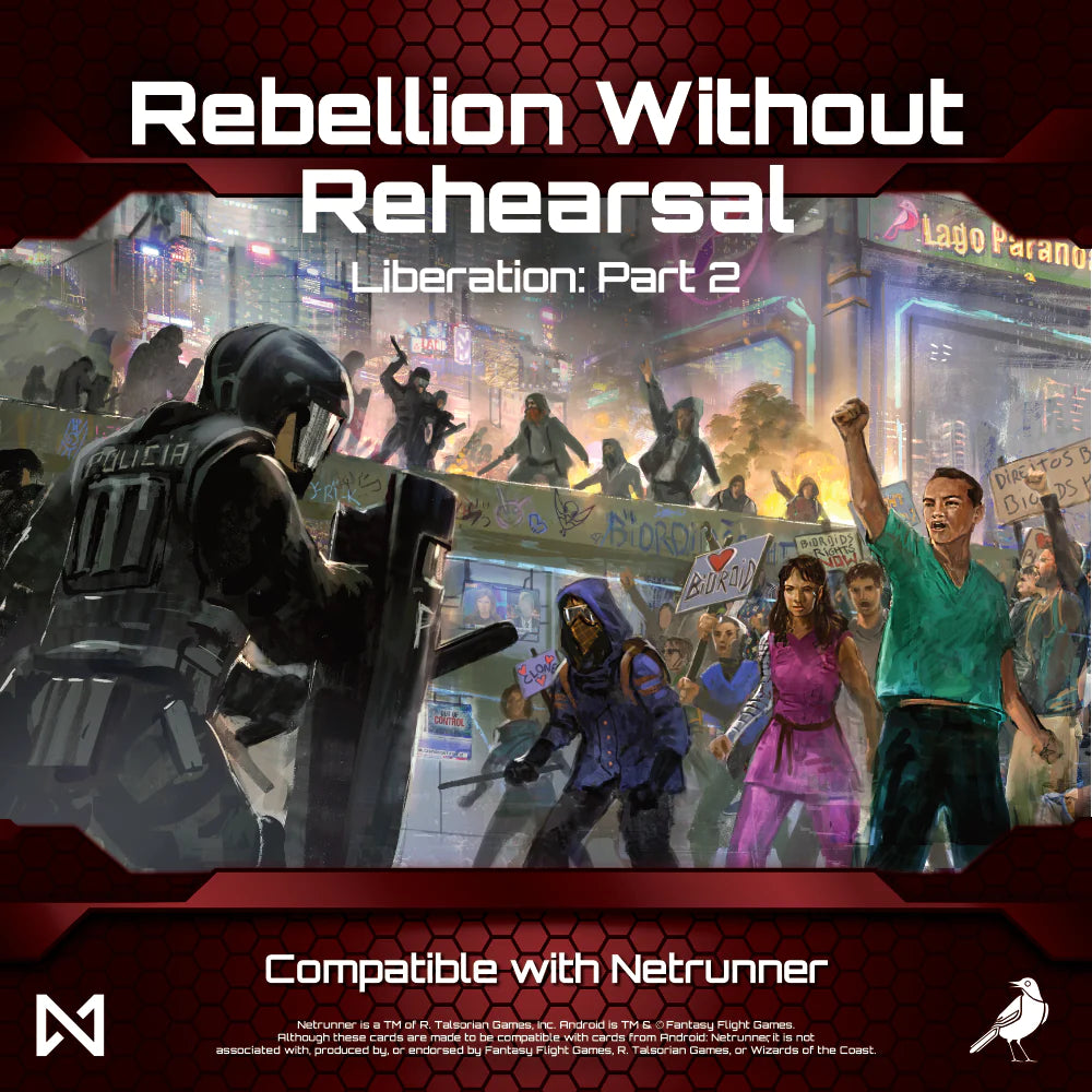 Netrunner: Liberation - Rebellion without Rehearsal