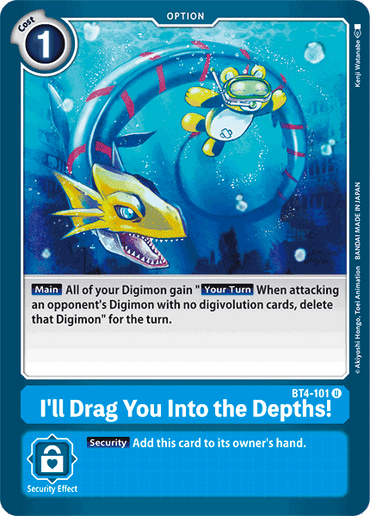 I'll Drag You Into the Depths! [BT4-101] [Great Legend]