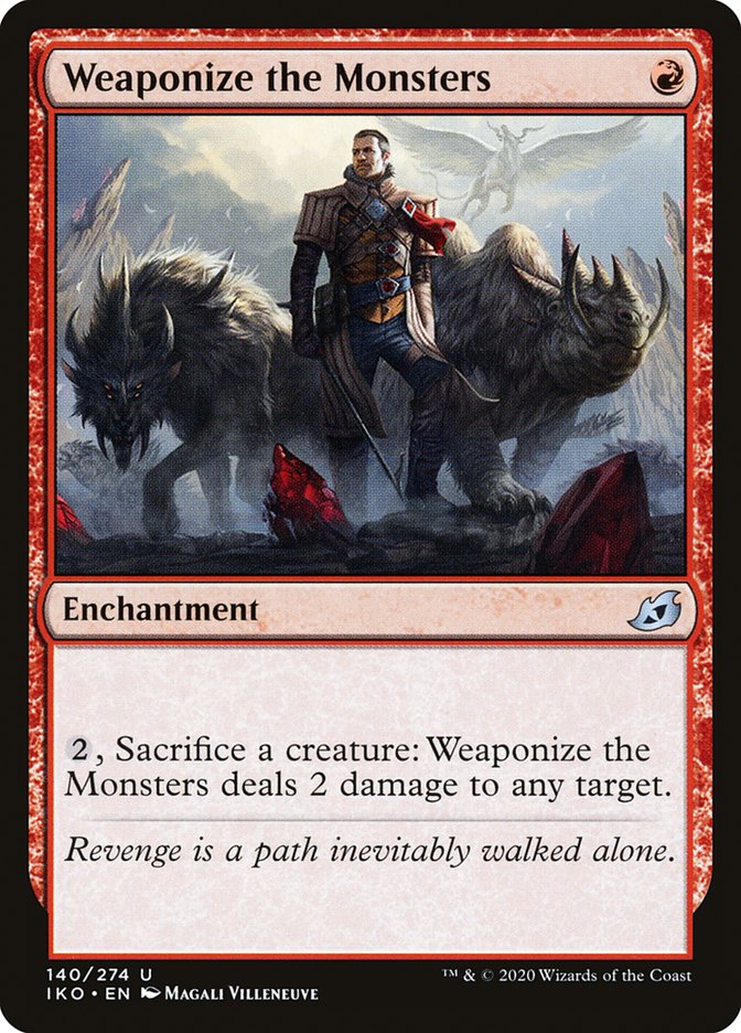 Weaponize the Monsters [Ikoria: Lair of Behemoths]